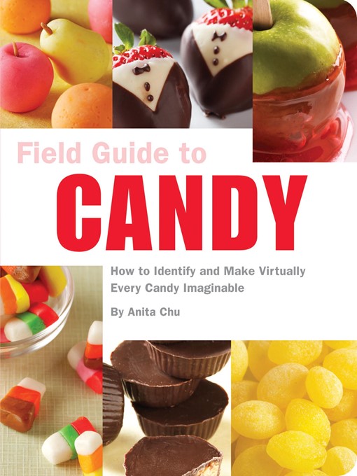 Title details for Field Guide to Candy by Anita Chu - Available